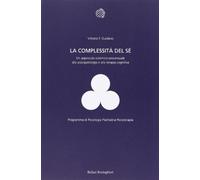 La complessità del sé - Guidano Vittorio