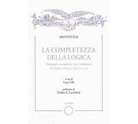 La completezza della logica. Monografia introduttiva, testo e traduzione di Anal