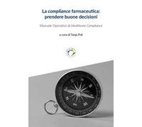 La compliance farmaceutica: prendere buone decisioni