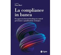 La compliance in banca. Tra le soluzioni Regtech e l'integrazione dei fattori ESG