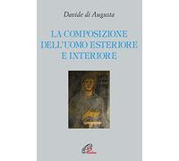 La composizione dell'uomo esteriore e interiore