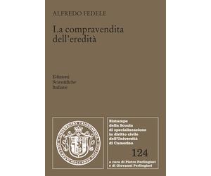 La compravendita dell'eredità - 2024 - Edizioni Scientifiche Ital