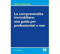 La compravendita immobiliare: una guida per professionisti e non