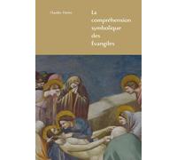 La compréhension symbolique des Évangiles