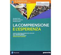 La comprensione e l'esperienza. Corso di psicologia generale ad applicata. Per gli Ist. professionali servizi socio-sanitari. Con e-book. Con espansione online (Vol. 1)