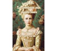 La comtesse aux mains nues: Le carnet d'Outre-vie de Louise