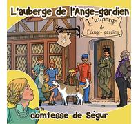 La Comtesse De Ségur - L'Auberge De L'Ange Gardien