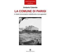 La Comune di Parigi. In dodici conversazioni radiofoniche e sei appendici