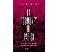 La «Comune» di Parigi. Raccolta di otto conferenze