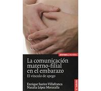 La comunicación materno-filial en el embarazo: el vínculo de apego