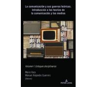 La comunicación y sus guerras teóricas. Introducción a las te (Copertina rigida)