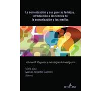 La comunicación y sus guerras teóricas. Introducción a las teorías d (Tascabile)