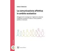 La comunicazione affettiva in ambito scolastico. Atteggiamenti e strategie per m