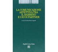 La comunicazione affettiva tra il bambino e i suoi partner