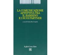 La comunicazione affettiva tra il bambino e i suoi partner