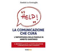 La comunicazione che cura. L'importanza delle parole in ambito sanitario