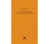 La comunicazione come strumento di potere