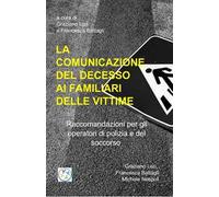 La comunicazione del decesso improvviso ai familiari delle vittime