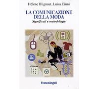 La comunicazione della moda. Significati e metodologie
