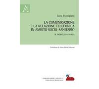 La comunicazione e la relazione telefonica in ambito socio-sanitario. Il modello SAFIRIA
