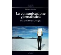 La comunicazione giornalistica. Una centralità poco percepita
