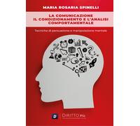 La comunicazione, il condizionamento e l’analisi comportamentale: