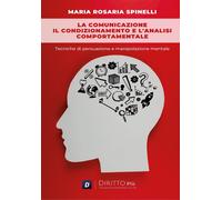 La comunicazione, il condizionamento e l’analisi comportamentale: Tecniche di pe