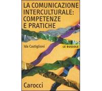 La comunicazione interculturale: competenze e pratiche