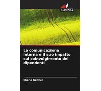 La comunicazione interna e il suo impatto sul coinvolgimento dei dipendenti