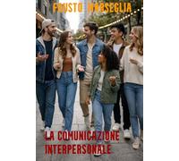 LA COMUNICAZIONE INTERPERSONALE