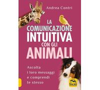 La comunicazione intuitiva con gli animali - Contri Andrea