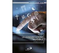 La comunicazione invisibile. Le religioni in internet