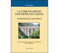La comunicazione linguistica in latino. Testimonianze e documenti