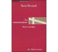 La comunicazione. Maestri e paradigmi