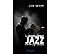 La comunicazione nel Jazz: Dal '900 ai giorni nostri