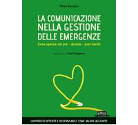 La comunicazione nella gestione delle emergenze. Come operare nel