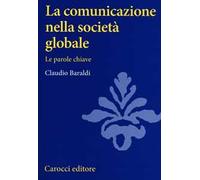 La comunicazione nella società globale. Le parole chiave