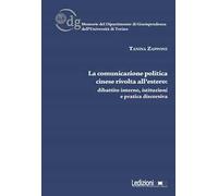 La comunicazione politica cinese rivolta all'estero: dibattito interno, istituzioni e pratica discorsiva