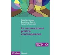 LA COMUNICAZIONE POLITICA CONTEMPORANEA - BENTIVEGNA SARA, CAMPUS DONATELLA -