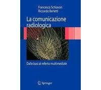 La comunicazione radiologica. Dalle basi al referto multimediale