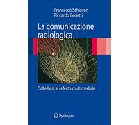 La comunicazione radiologica. Dalle basi al referto multimediale