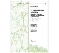 La comunicazione scientifica. Dalla finalità pedagogico-divulgativa alle degenerazioni in disinformazione