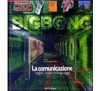 La comunicazione. Segni, codici e linguaggi. Con CD-ROM
