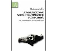 La comunicazione sociale tra tradizione e complessità. Uno studio empirico in una comunità siciliana