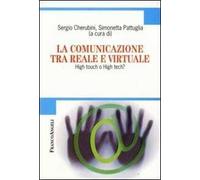 La comunicazione tra reale e virtuale. High touch o high tech?