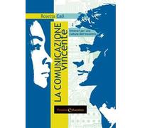 La comunicazione vincente. Itinerari per una cultura dell'incontro