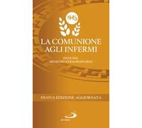 La comunione agli infermi. Data dal ministro straordinario