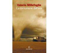 La comunione dell'aria - Millefoglie Valerio