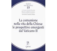 La comunione nella vita della Chiesa: le prospettive emergenti dal Vatican...