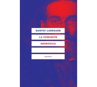 La comunità anarchica - Landauer Gustav